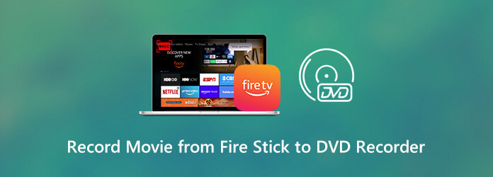 Record Movie from Fire Stick to DVD Recorder