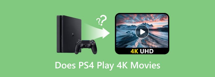 Does PS4 Play 4K