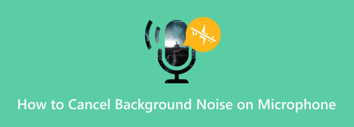 How to Cancel Background Noise on Microphone