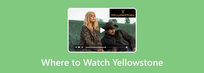 Where to Watch Yellowstone