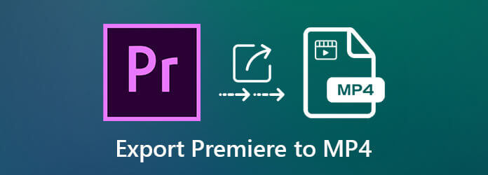 Export Premiere to MP4