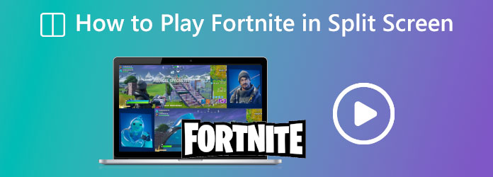 Play Slpit Screen on Fortnite