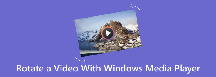 Rotate a Video with Windows Media Player