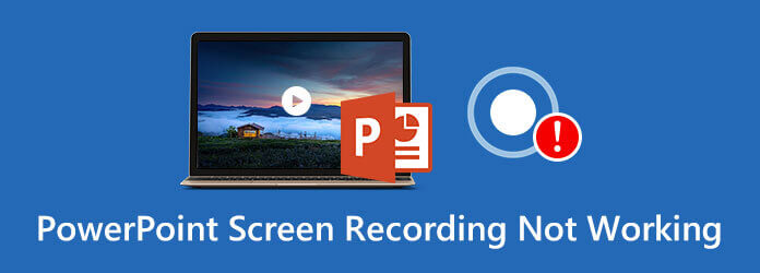 PowerPoint Screen Recording Not Working