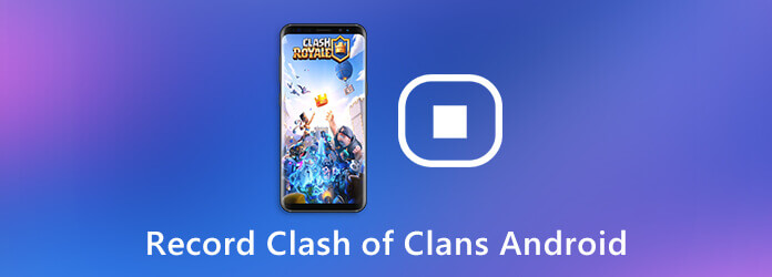 Запись Clash of Clans Android