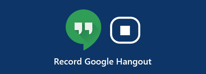 Записать Google Hangouts