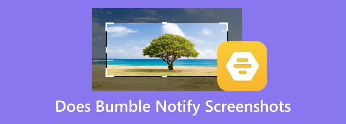 Bumble notifie-t-il une capture d'écran