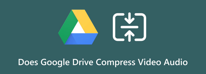 ¿Google Drive comprime audio de vídeo?