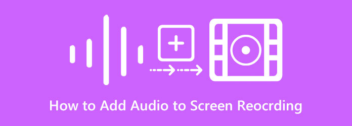 How to Add Audio to Screen Recording