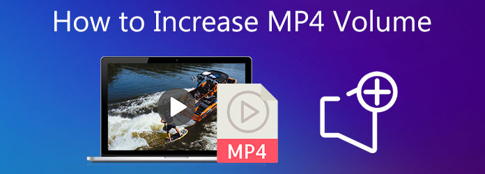 Augmenter le volume MP4