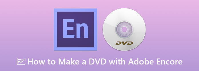 Créer un DVD avec Adobe Encore