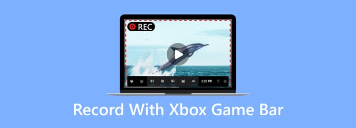 Record with Xbox Game Bar