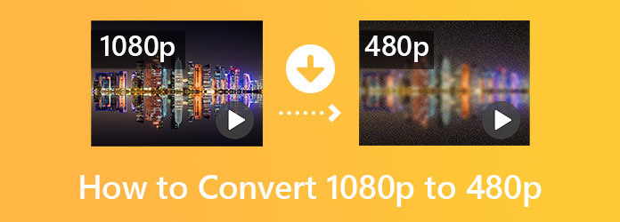 Comment réduire 1080p à 480