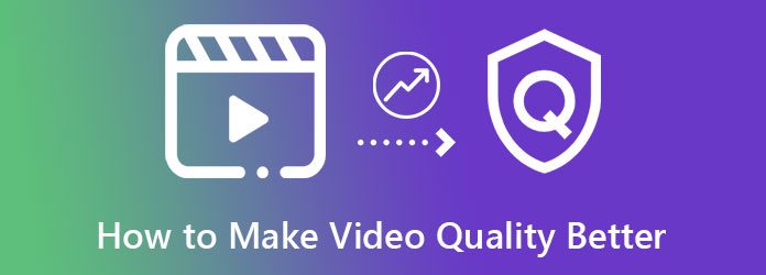 Comment améliorer la qualité des vidéos