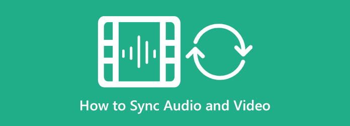 How to Sync Audio and Video