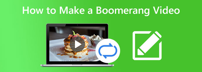Make a Bomerang Video