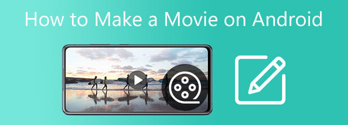 Machen Sie einen Film auf Android