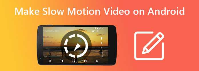 Lav slowmotion-video til Android