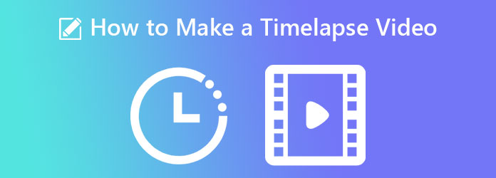 Make Timelaps Videos