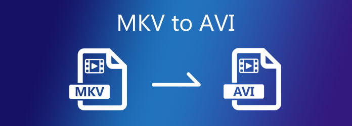 MKV to AVI