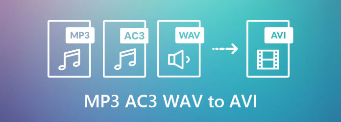 MP3 AC3 WAV to AVI