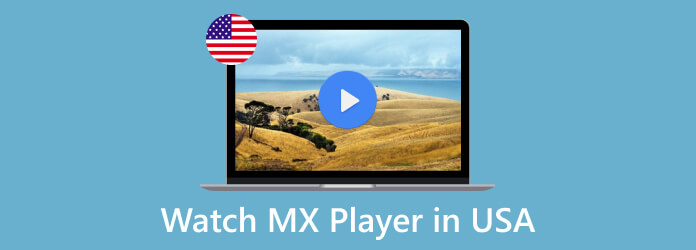 Watch MX Player in USA