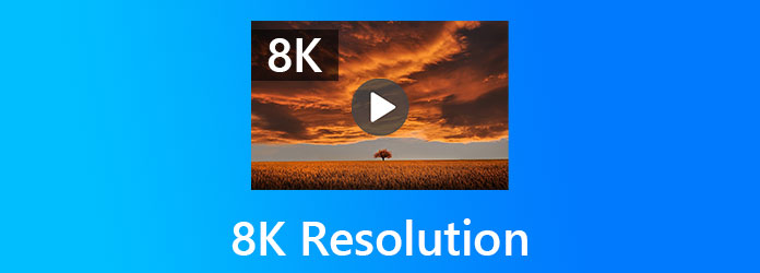 What is 8K Resolution