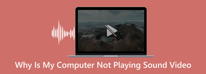 Why is My Computer Not Playing Sound Video