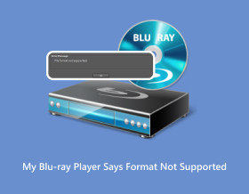 My Blu-ray player Says Format is Not Supported [Full Detail]